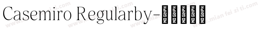 Casemiro Regularby字体转换